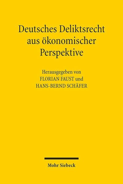 Deutsches Deliktsrecht aus ökonomischer Perspektive