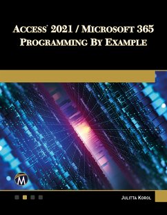 Access 2021 / Microsoft 365 Programming by Example (eBook, ePUB) - Information, Mercury Learning and; Korol, Julitta