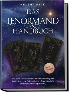 Cover Das Lenormand Handbuch - Die leicht verständliche Komplettanleitung zum Kartenlegen zur Selbstreflexion, Traumdeutung und Problemlösung im Alltag - inkl. Lenormandkarten zum Ausdrucken