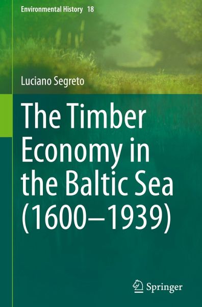 The Timber Economy in the Baltic Sea (1600-1939)