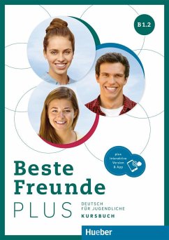 Beste Freunde PLUS B1.2. Kursbuch plus interaktive Version - Georgiakaki, Manuela;Graf-Riemann, Elisabeth;Schümann, Anja