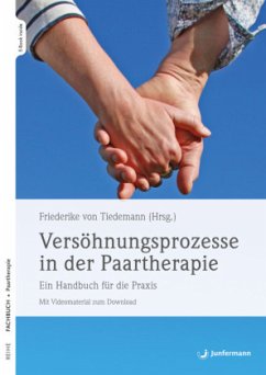 Versöhnungsprozesse in der Paartherapie, m. 1 Beilage - von Tiedemann, Friederike