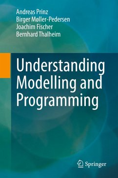 Understanding Modelling and Programming - Prinz, Andreas;Møller-Pedersen, Birger;Fischer, Joachim