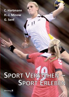 Sport verstehen - Sport erleben - Hartmann, Christian;Minow, Hans-Joachim;Senf, Gunar