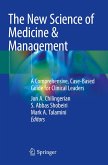 The New Science of Medicine & Management