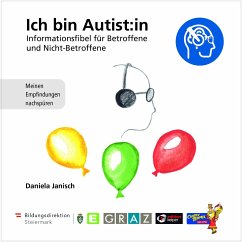 Ich bin Autist:in - Informationsfibel fu¿r Betroffene und Nicht-Betroffene - Daniela, Janisch