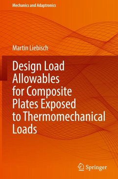 Design Load Allowables for Composite Plates Exposed to Thermomechanical Loads - Liebisch, Martin