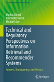 Technical and Regulatory Perspectives on Information Retrieval and Recommender Systems