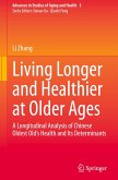 Living Longer and Healthier at Older Ages