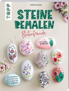Steine bemalen - Blütenfreude  - Blum, Ludmila
