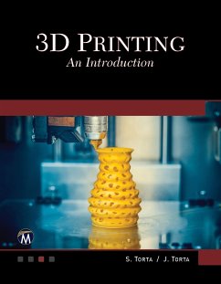 3D Printing (eBook, ePUB) - Information, Mercury Learning and; Torta, Stephanie; Torta, Jonathan