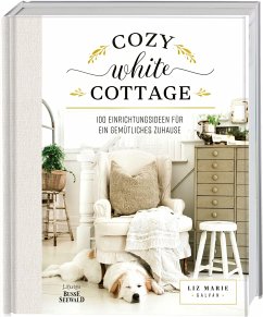 Cozy White Cottage  - Galvan, Liz Marie
