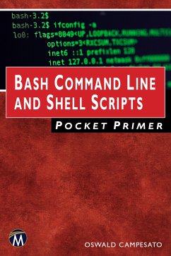 Bash Command Line and Shell Scripts Pocket Primer (eBook, ePUB) - Information, Mercury Learning and; Campesato, Oswald