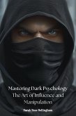 Mastering Dark Psychology (eBook, ePUB)