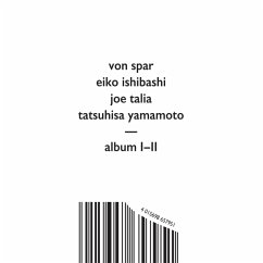 Album I-Ii - Von Spar/Eiko Ishibashi/Joe Talia/Tatsuhiro