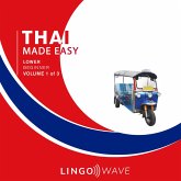 Thai Made Easy - Lower beginner - Volume 1 of 3 (MP3-Download) Thai Made Easy - Lower beginner - Volume 1 of 3 (MP3-Download)