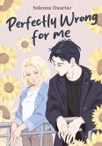 Perfectly Wrong for Me (eBook, ePUB)