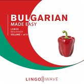 Bulgarian Made Easy - Lower beginner - Volume 1 of 3 (MP3-Download) Bulgarian Made Easy - Lower beginner - Volume 1 of 3 (MP3-Download)