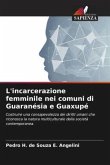 L'incarcerazione femminile nei comuni di Guaranésia e Guaxupé