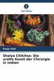 Shalya Chikitsa: Die uralte Kunst der Chirurgie in Indien