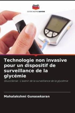 Technologie non invasive pour un dispositif de surveillance de la glycémie - Gunasekaran, Mahalakshmi