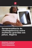 Seroprevalência do citomegalovírus entre mulheres grávidas em Jahun, Nigéria