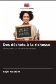 Des déchets à la richesse