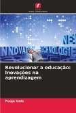 Revolucionar a educação: Inovações na aprendizagem