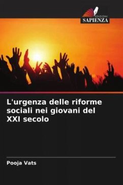 L'urgenza delle riforme sociali nei giovani del XXI secolo - Vats, Pooja