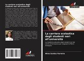 La carriera scolastica degli studenti neri all'università La carriera scolastica degli studenti neri all'università