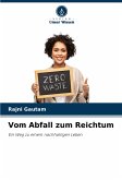 Vom Abfall zum Reichtum