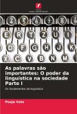 As palavras são importantes: O poder da linguística na sociedade Parte I