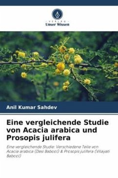 Eine vergleichende Studie von Acacia arabica und Prosopis julifera - Sahdev, Anil Kumar