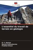 L'essentiel du travail de terrain en géologie