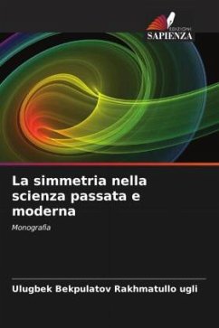 La simmetria nella scienza passata e moderna - Bekpulatov Rakhmatullo ugli, Ulugbek