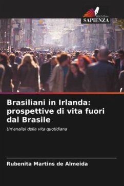 Brasiliani in Irlanda: prospettive di vita fuori dal Brasile - Martins de Almeida, Rubenita