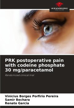 PRK postoperative pain with codeine phosphate 30 mg/paracetamol - Borges Porfírio Pereira, Vinícius;Bechara, Samir;Garcia, Renato