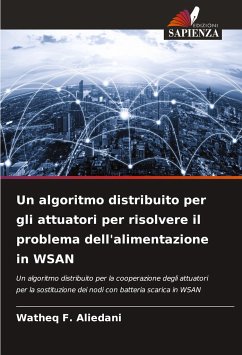 Un algoritmo distribuito per gli attuatori per risolvere il problema dell'alimentazione in WSAN - F. Aliedani, Watheq