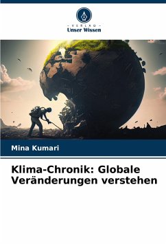 Klima-Chronik: Globale Veränderungen verstehen - Kumari, Mina