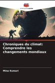 Chroniques du climat: Comprendre les changements mondiaux