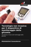 Tecnologia non invasiva per il dispositivo di monitoraggio della glicemia