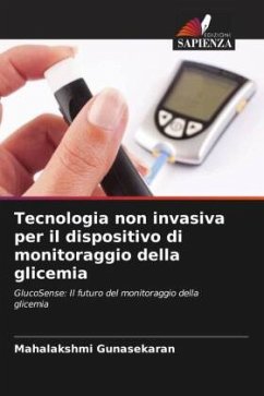 Tecnologia non invasiva per il dispositivo di monitoraggio della glicemia - Gunasekaran, Mahalakshmi