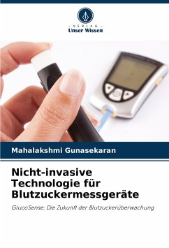 Nicht-invasive Technologie für Blutzuckermessgeräte - Gunasekaran, Mahalakshmi