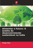 Alimentar o futuro: O âmbito do desenvolvimento sustentável na Índia