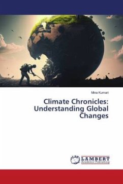 Climate Chronicles: Understanding Global Changes - Kumari, Mina