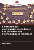 L'héritage des mathématiciens indiens : Les pionniers des mathématiques modernes