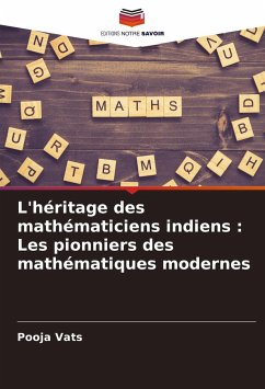 L'héritage des mathématiciens indiens : Les pionniers des mathématiques modernes - Vats, Pooja