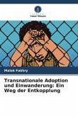 Transnationale Adoption und Einwanderung: Ein Weg der Entkopplung
