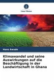 Klimawandel und seine Auswirkungen auf die Beschäftigung in der Landwirtschaft in Ghana