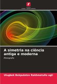 A simetria na ciência antiga e moderna